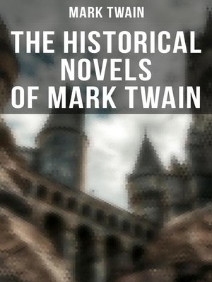 cover image of The Historical Novels of Mark Twain